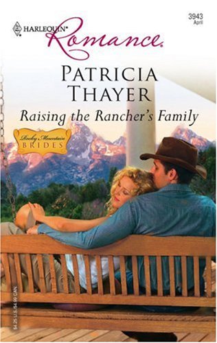 Raising The Rancher's Family (Rocky Mountain Brides)