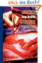 Top Knife: Kunst und Handwerk der Traumachirurgie (German Edition)
