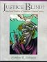 Justice Blind? Ideals and Realities of American Criminal Justice