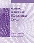 Nursing Leadership and Management in Action