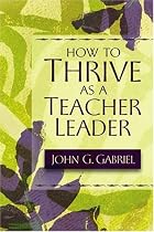How To Thrive As A Teacher Leader
