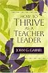 How To Thrive As A Teacher Leader