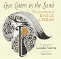 Love Letters in the Sand: The Love Poems of Khalil Gibran