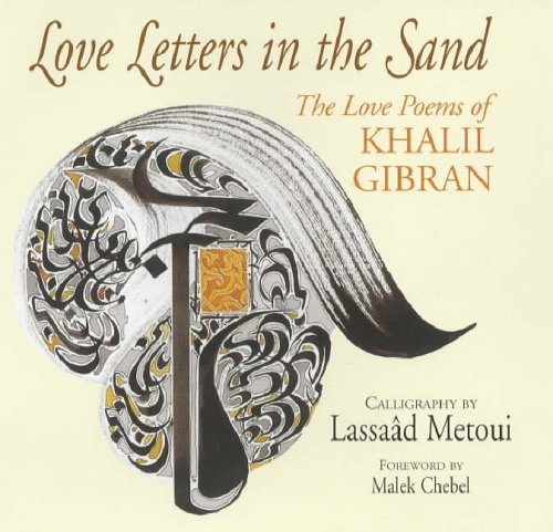 Love Letters in the Sand: The Love Poems of Khalil Gibran Manufacturer: Souvenir Press Ltd by Kahlil Gibran Usually dispatched within 24 hours love poems and letters. Love Letters in the Sand: The Love Poems of Khalil Gibran Manufacturer: Souvenir Press Ltd by Kahlil Gibran Usually dispatched within 24 hours