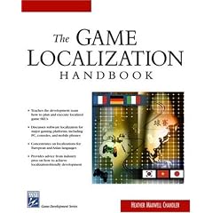The Game Localization Handbook (Game Development Series)