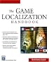 The Game Localization Handbook (Game Development Series)