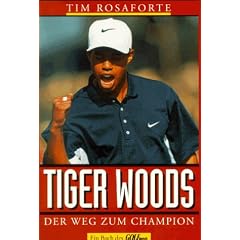 Tiger Woods. Der Weg zum Champion