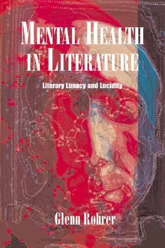 Mental Health In Literature: Literary Lunacy And Lucidity