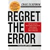 Regret the Error: How Media Mistakes Pollute the Press and Imperil Free Speech