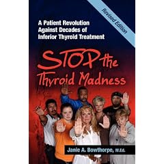 Stop the Thyroid Madness: A Patient Revolution Against Decades of Inferior Treatment