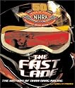 The Fast Lane : The History of NHRA Drag Racing