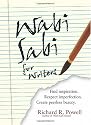 Wabi Sabi for Writers: Find Inspiration. Respect Imperfection. Create Peerless Beauty.