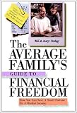 Review John Wiley & Sons  / The Average Family's Guide to Financial Freedom: How You Can Save a Small Fortune on a Modest Income