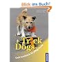 Trick Dogs: Coole Kunstst�cke f�r pfiffige Hunde