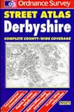 Ordnance Survey Derbyshire Street Atlas (OS / Philip s street atlases)