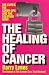 The Healing of Cancer: The Cures the Cover-Ups   and the Solution Now!