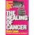 The Healing of Cancer: The Cures the Cover-Ups   and the Solution Now!