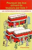 Pourquoi les bus arrivent-ils toujours par trois?