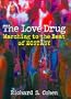 The Love Drug: Marching to the Beat of Ecstasy (Haworth Therapy for the Addictive Disorders)