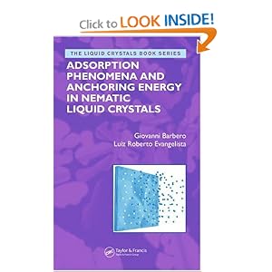 Adsorption Phenomena and Anchoring Energy in Nematic Liquid Crystals (Liquid Crystals Book... by Giovanni Barbero and Luiz Roberto Evangelista