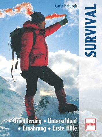 City Travel Guides Discounted  Bücher : Survival. Orientierung - Unterschlupf - Ernährung - Erste Hilfe