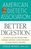 American Dietetic Association Guide to Better Digestion
