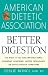 American Dietetic Association Guide to Better Digestion