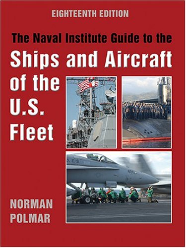 naval institute guide to the ships and aircraft of the us fleet 18th edition
