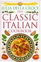 The Classic Italian Cookbook (Classic cookbook)
