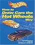 How to Draw Cars the Hot Wheels Way