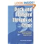 Dark and Tangled Threads of Crime: San Francisco's Famous Police Detective, Isaiah W. Lees