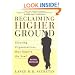 Reclaiming Higher Ground: Creating Organizations that Inspire the Soul