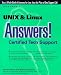 UNIX and LINUX Answers!: Certified Tech Support