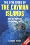 The Dive Sites of the Cayman Islands, Second Edition: Over 270 Top Dive and Snorkel Sites