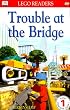 DK LEGO Readers: Trouble at the Bridge (Level 1: Beginning to Read)