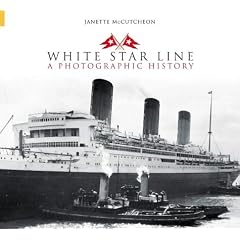 White Star Line: A Photographic History