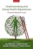 Understanding and using health experiences : improving patient care