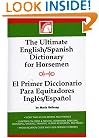 The Ultimate English/Spanish Dictionary for Horsemen/E (Spanish Edition)