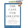 The Case For Goliath: How America Acts As The World's Government in the Twenty-first Century