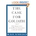 The Case For Goliath: How America Acts As The World's Government in the Twenty-first Century