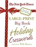 The New York Times Large-Print Big Book of Holiday Crosswords: Festive, Fun and Easy-to-Read Puzzles