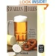 Bavarian Lager: Beerhall Helles History, Brewing Techniques, Recipes (Classic Beer Style Series, 17.)