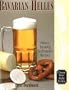 Bavarian Lager: Beerhall Helles History, Brewing Techniques, Recipes (Classic Beer Style)