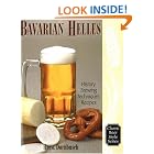 Bavarian Lager: Beerhall Helles History, Brewing Techniques, Recipes (Classic Beer Style... by Horst Dornbusch