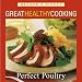 Book Perfect Poultry (Reader's Digest Great Healthy Cooking)