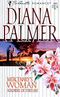 Mercenary'S Woman (Soldiers Of Fortune) (Romance, 1444)