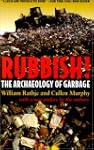Rubbish!: The Archaeology of Garbage