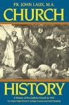 Church history, a complete history of the Catholic church to the present day,