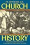 Church History: A Complete History of the Catholic Church to the Present Day