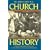 Church History: A Complete History of the Catholic Church to the Present Day for High School, College and Adult Reading